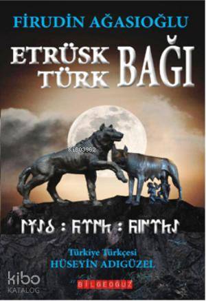 Etrüsk Türk Bağı - Firudin Ağasıoğlu