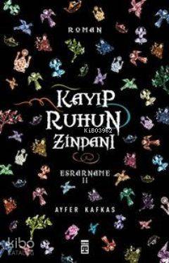 Kayıp Ruhun Zindanı - Ayfer Kafkas