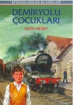 Demiryolu Çocukları - Edith Nesbit