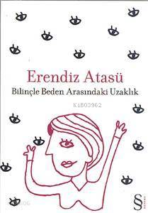 Bilinçle Beden Arasındaki Uzaklık