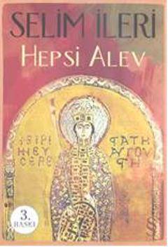 Hepsi Alev - Selim İleri