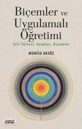 Biçemler ve Uygulamalı Öğretimi - Munise Aksöz