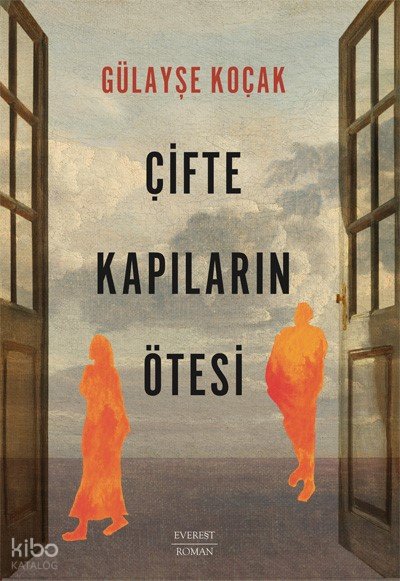 Çifte Kapıların Ötesi - Gülayşe Koçak