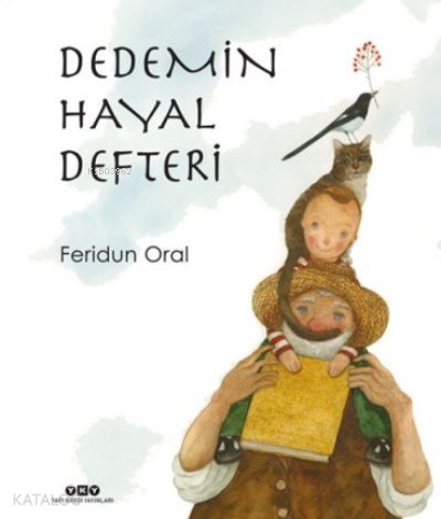 Dedemin Hayal Defteri (Karton Kapak) - Feridun Oral