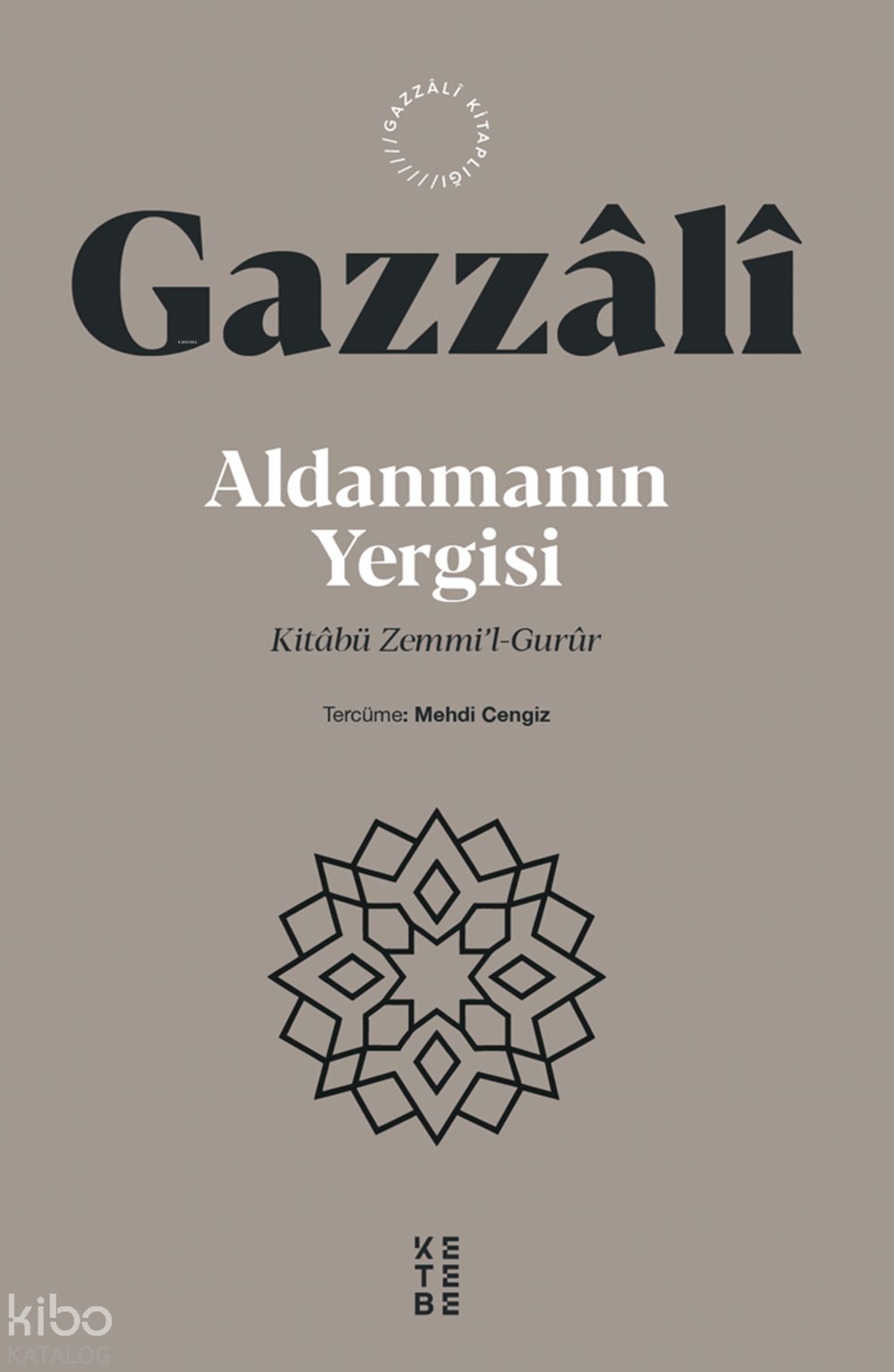 Aldanmanın Yergisi - İmam Gazzâlî