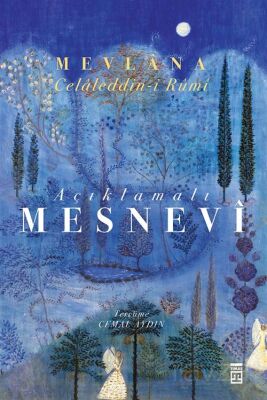 MESNEVİ - CİLTLİ (AÇIKLAMALI)
