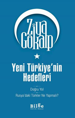 Yeni Türkiye'nin Hedefleri - Ziya Gökalp