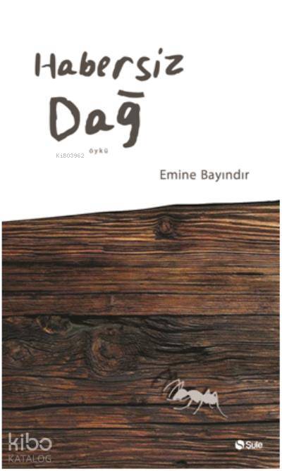 Habersiz Dağ - Emine Bayındır