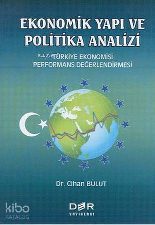 Ekonomik Yapı ve Politika Analizi