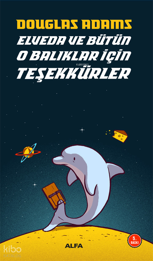 Elveda ve Bütün O Balıklar için Teşekkürler