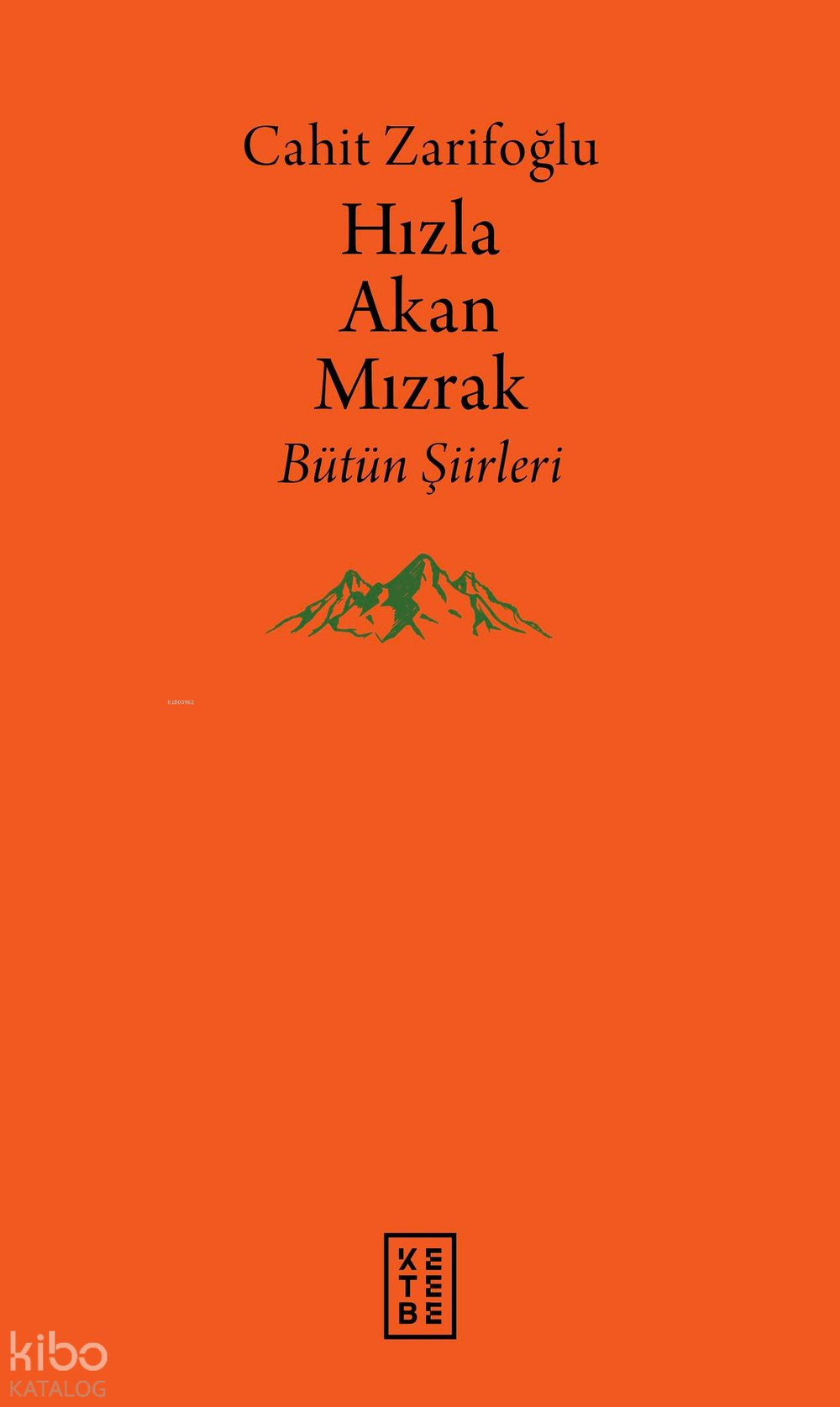 Hızla Akan Mızrak - Cahit Zarifoğlu