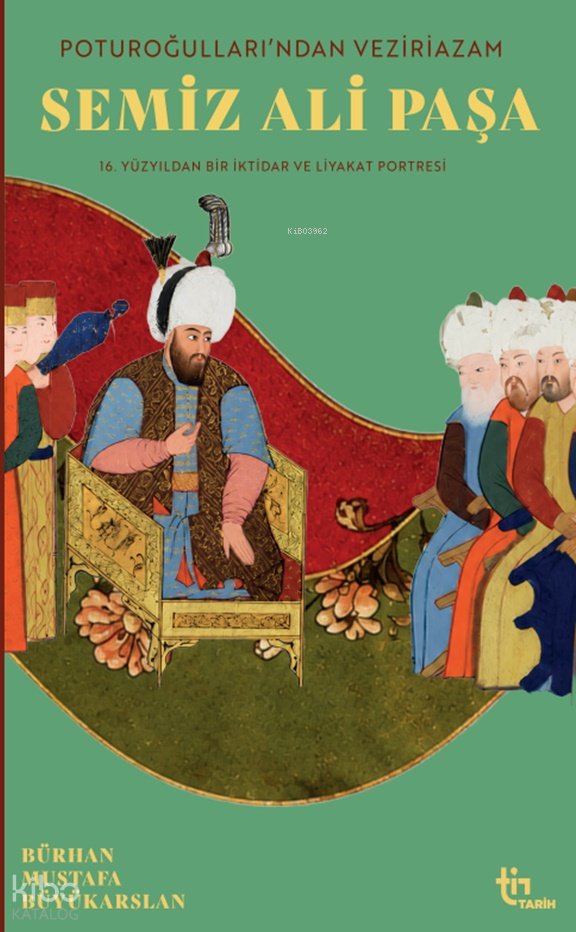 Poturoğullarından Veziriazam Semiz Ali Paşa