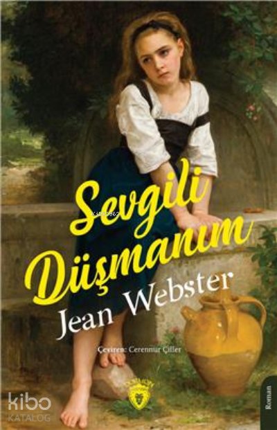 Sevgili Düşmanım - Jean Webster