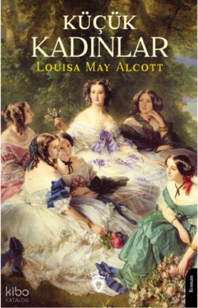 Küçük Kadınlar - Louisa May Alcott