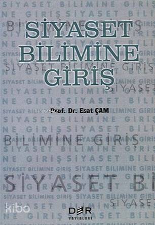 Siyaset Bilimine Giriş - Esat Çam