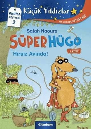 KÜÇÜK YILDIZLAR - SÜPER HÜGO HIRSIZ AVINDA