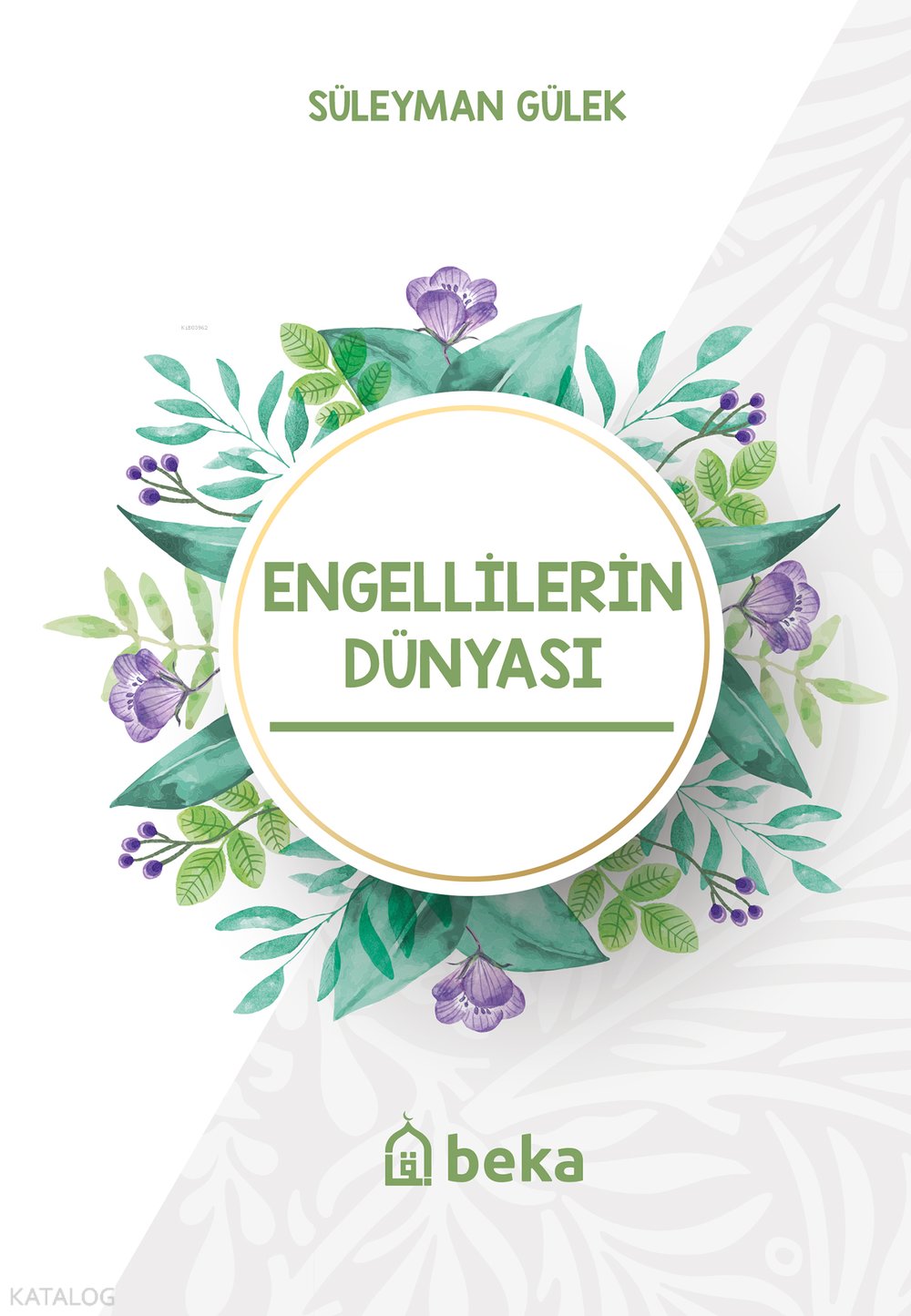 Engellilerin Dünyası - Süleyman Gülek