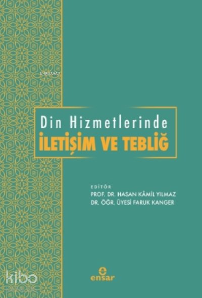 Din Hizmetlerinde İletişim ve Tebliğ - Hasan Kamil Yılmaz