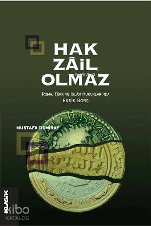 Hak Zâil Olmaz