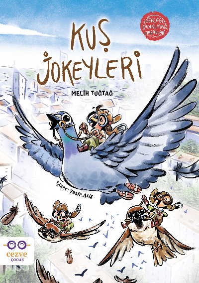 Kuş Jokeyleri – Gerçeği Gıdıklayan Masallar - Melih Tuğtağ