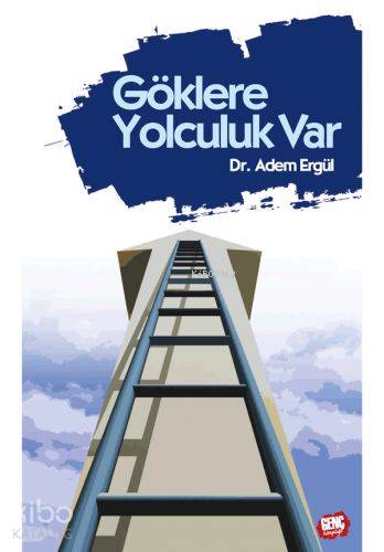 Göklere Yolculuk Var - Adem Ergül