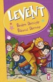 LEVENT - BEDEN DERSİYLE BAŞIMIZ DERTTE