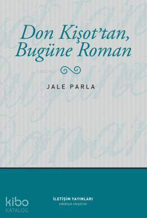 DONKİŞOTTAN BUGÜNE ROMAN