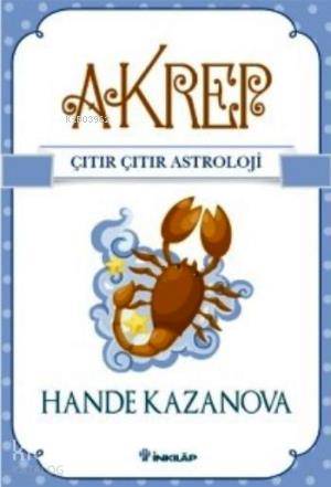 Akrep Çıtır Çıtır Astroloji - Hande Kazanova