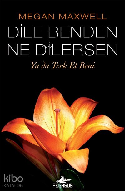 Dile Benden Ne Dilersen