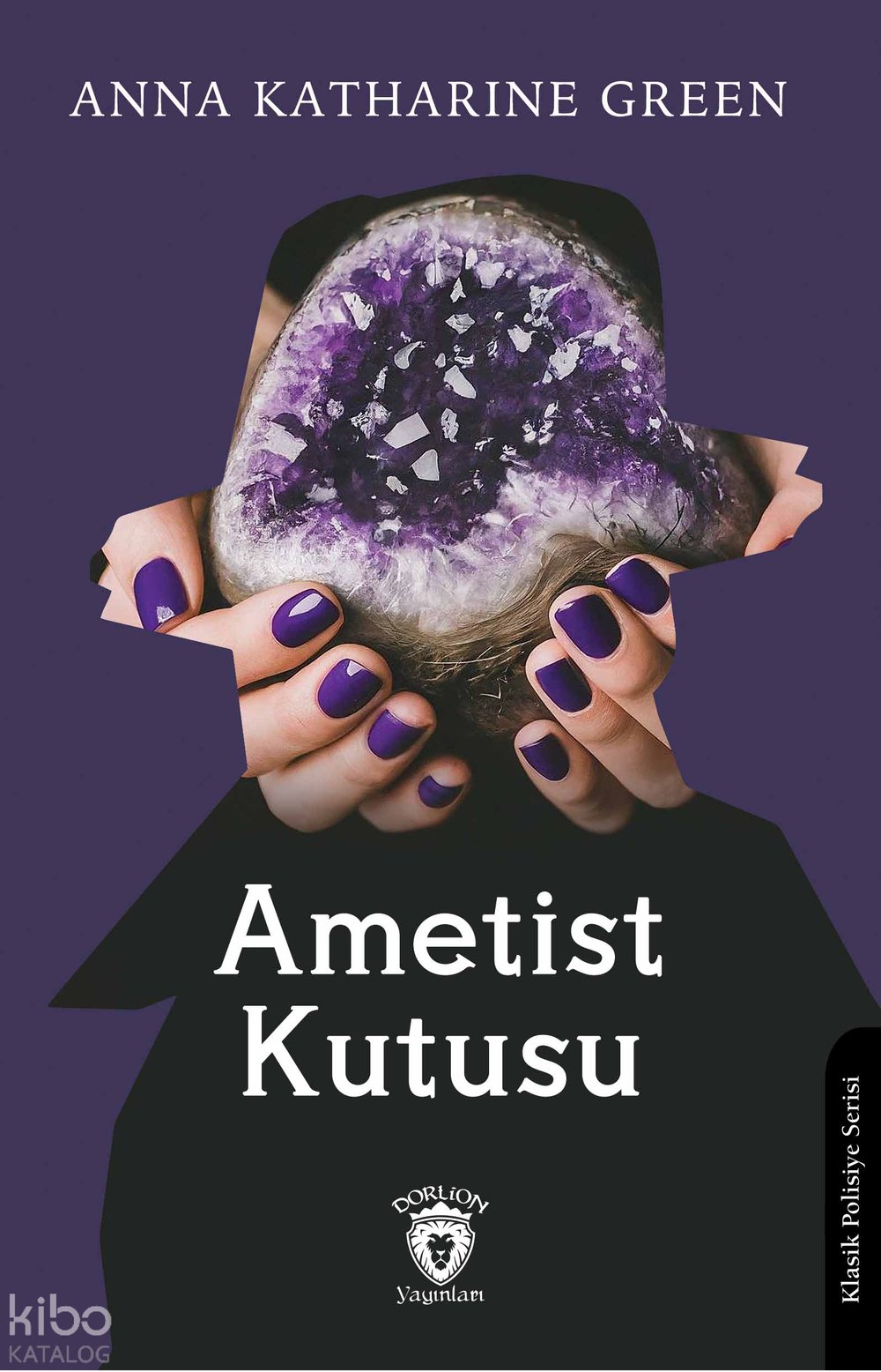Ametist Kutusu - Anna Katharine Green