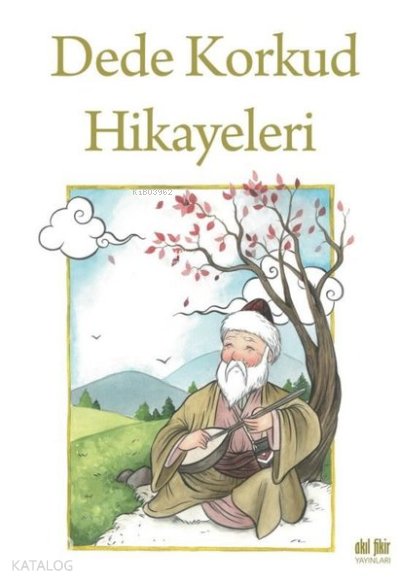 Dede Korkud Hikayeleri - Dede Korkut