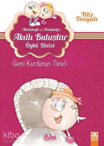 Gemi Kurdunun Tüneli (7-10 Yaş) - Filiz Tosyalı