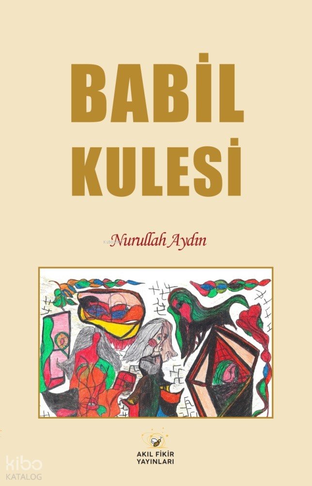 Babil Kulesi - Nurullah Aydın