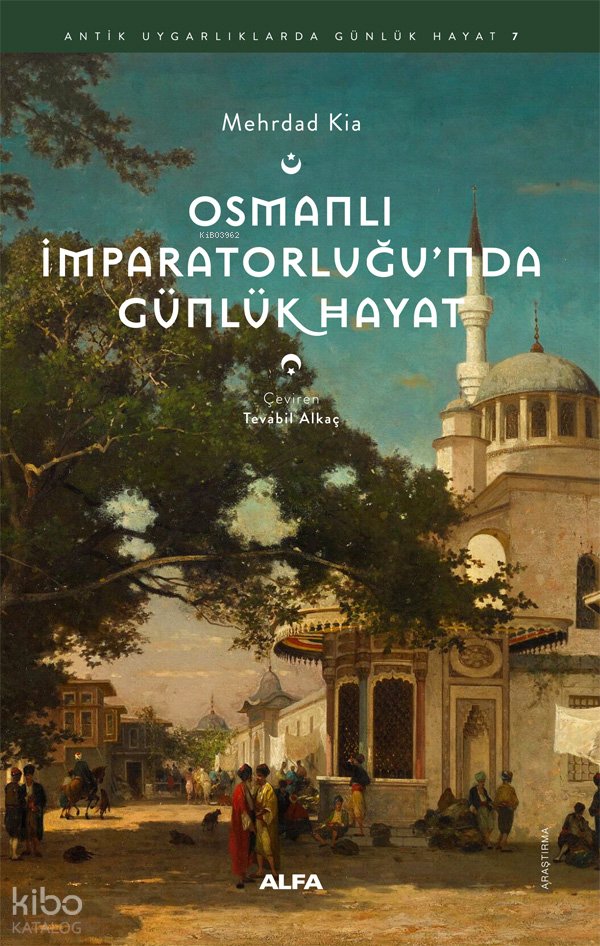 Osmanlı İmparatorluğu’nda Günlük Hayat