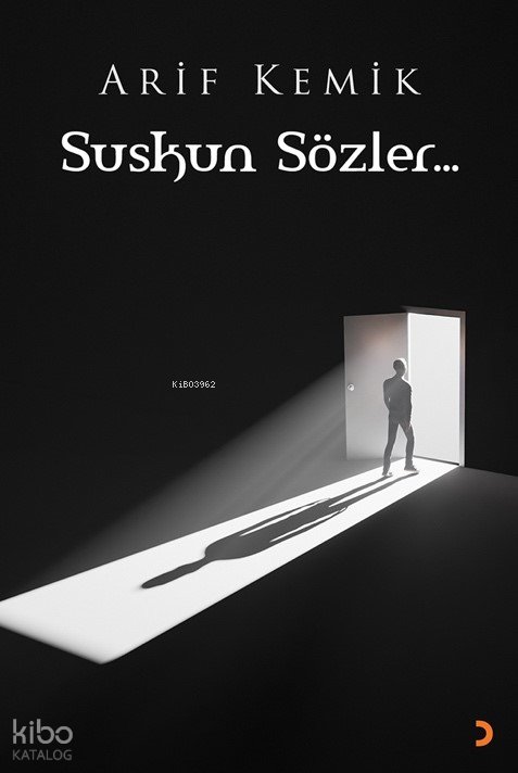 Suskun Sözler - Arif Kemik