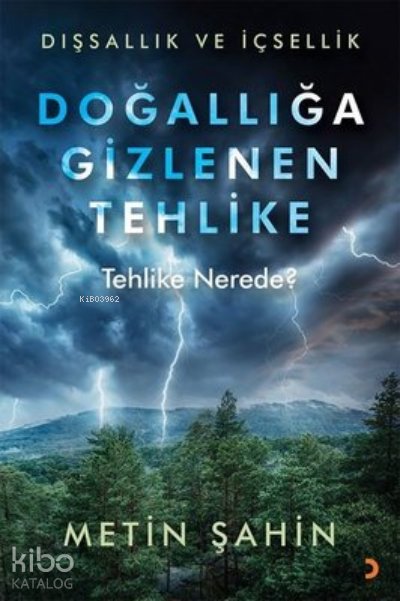 Doğallığa Gizlenen Tehlike