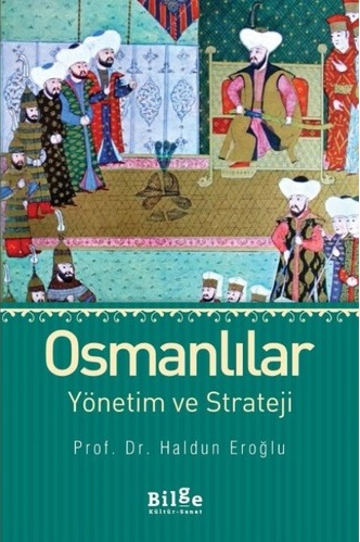 Osmanlılar Yönetim ve Strateji - Haldun Eroğlu