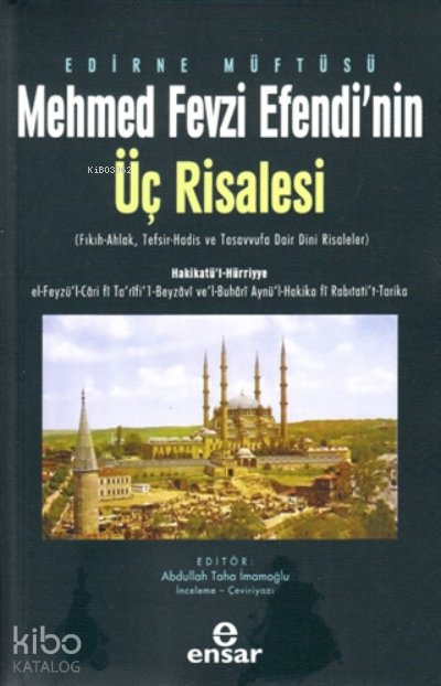 Edirne Müftüsü Mehmed Fevzi Efendi’nin Üç Risalesi