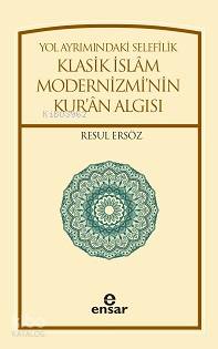 Yol Ayrımındaki Selefilik - Resul Ersöz