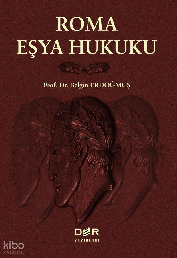 Roma Eşya Hukuku (Ciltli) - Belgin Erdoğmuş
