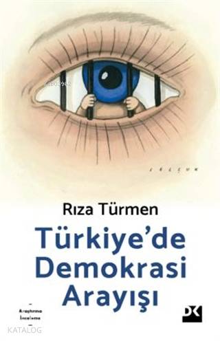 Türkiye'de Demokrasi Arayışı - Rıza Türmen