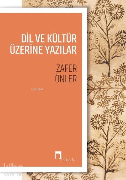 Dil ve Kültür Üzerine Yazılar - Zafer Önler