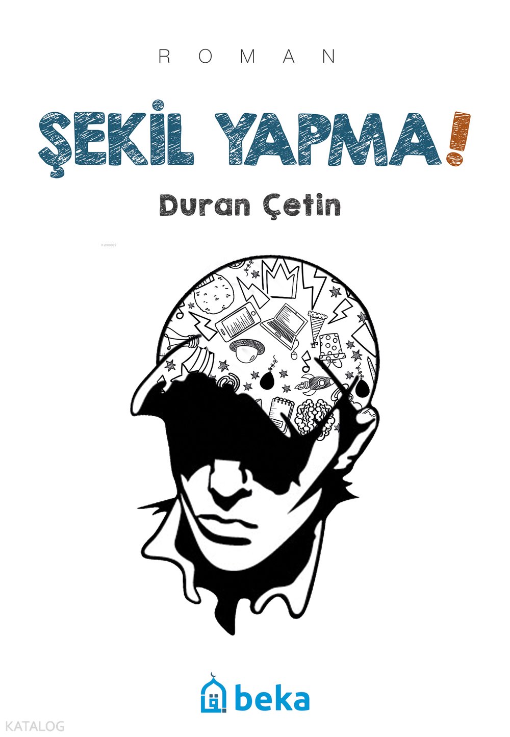 Şekil Yapma! - Duran Çetin