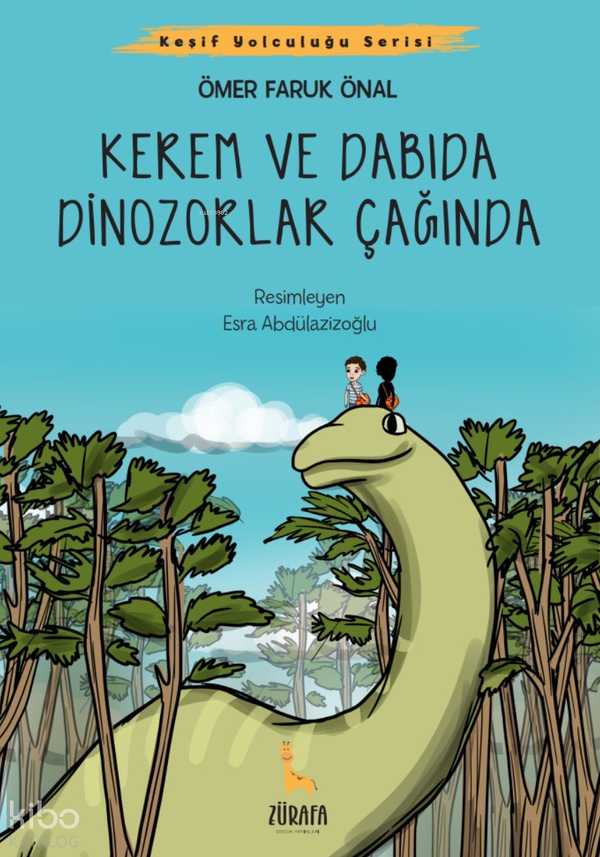 Kerem ve Dabıda Dinazorlar Çağında - Ömer Faruk Önal