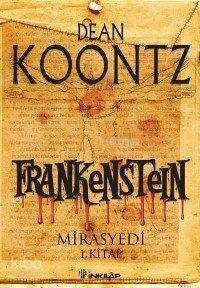 Frankenstein 1 - Mirasyedi - Dean Koontz