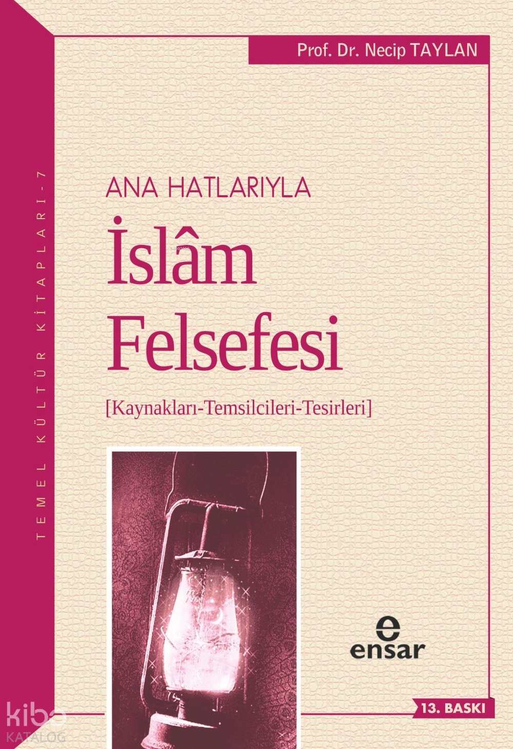 Anahatlarıyla İslam Felsefesi - Necip Taylan
