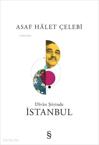 Divan Şiirinde İstanbul - Asaf Hâlet Çelebi