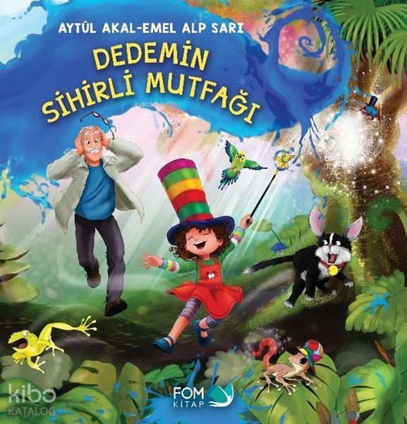 Dedemin Sihirli Mutfağı - Aytül Akal