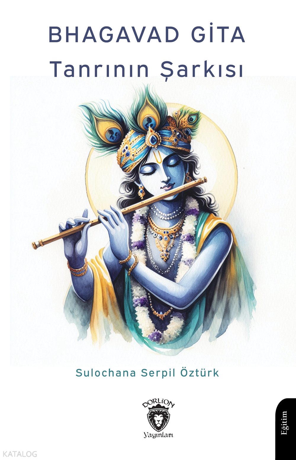 Bhagavad Gita- Tanrının Şarkısı