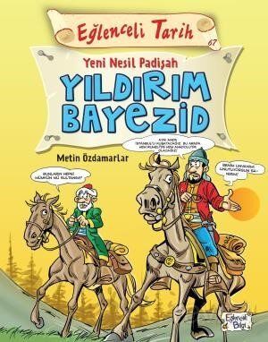 YILDIRIM BEYAZID - EĞLENCELİ TARİH